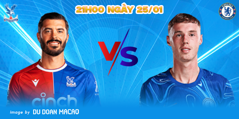 Crystal Palace đấu với Chelsea