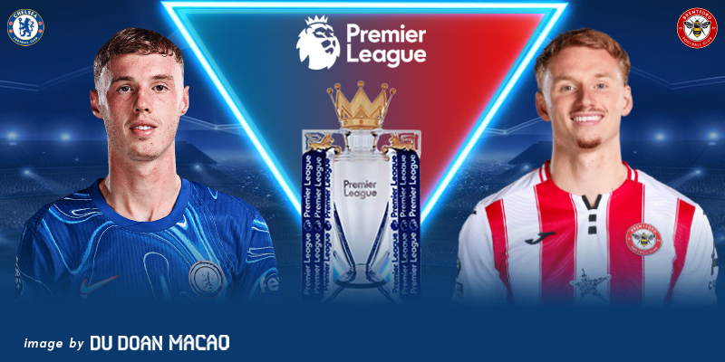 Nhận định Chelsea đấu với Brentford đôi công hấp dẫn