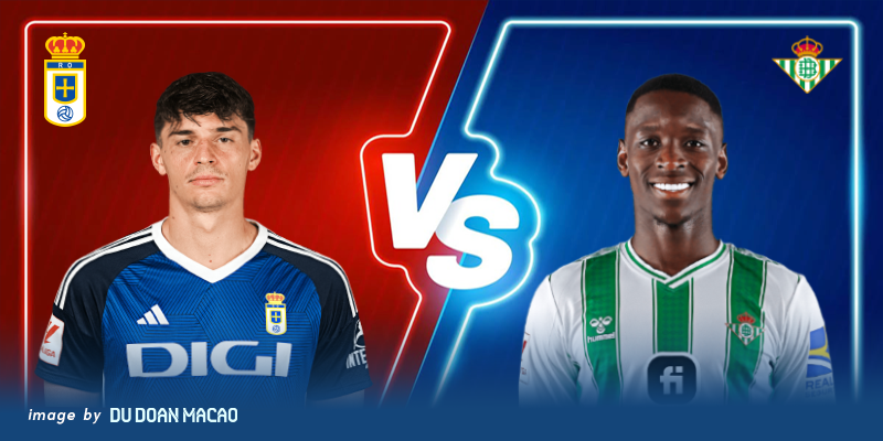 Nhận định Real Oviedo vs Real Betis tăng tốc cho mục tiêu cuối mùa