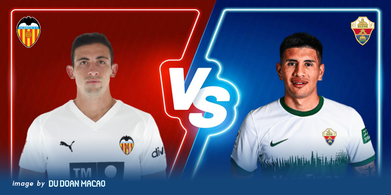 Nhận định Valencia đấu với Elche chắc chiu từng trận đấu